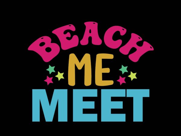 Meet me beach t shirt designs for sale