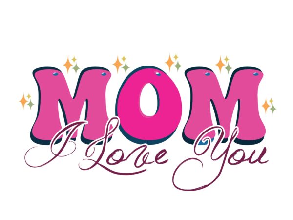 Mom i love you t shirt designs for sale