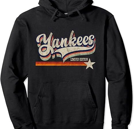 Vintage yankees name proud retro yankees limited edition pullover hoodie t shirt vector art