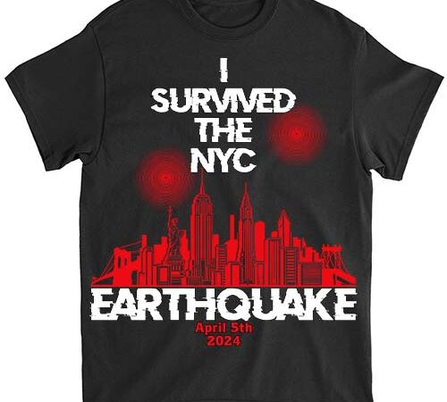 Viral i survived the nyc earthquake t-shirt ltsp