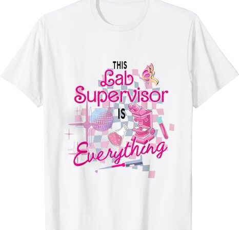 Women retro this lab supervisor is everything lab week 2024 t-shirt