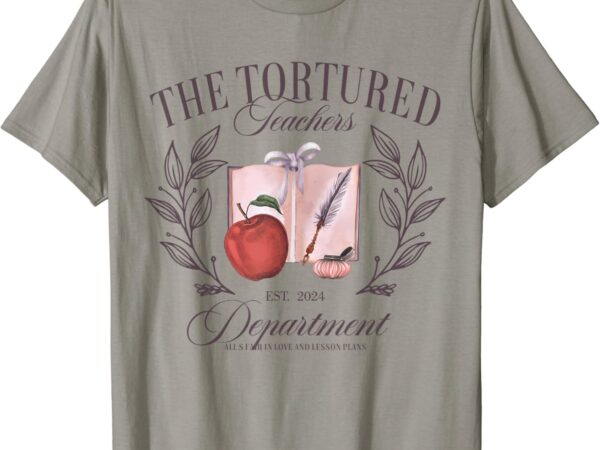 Womens girls the tortured teachers department funny t-shirt