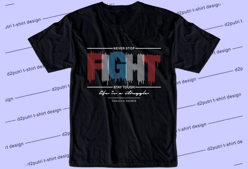 Fight Svg, Slogan Quotes T shirt Design Graphic Vector, Inspirational and Motivational SVG, PNG, EPS, Ai,