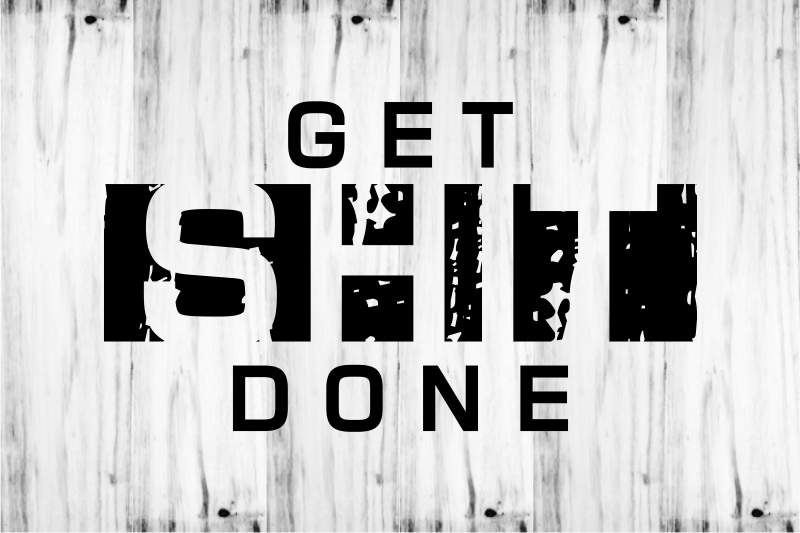 Get Shit Done, Motivation Fitness, Workout, GYM Motivational Slogan Quotes T Shirt Design Vector