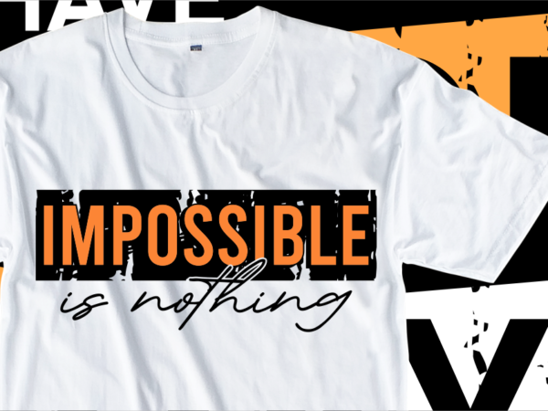 Impossible is nothing, motivation fitness, workout, gym motivational slogan quotes t shirt design vector