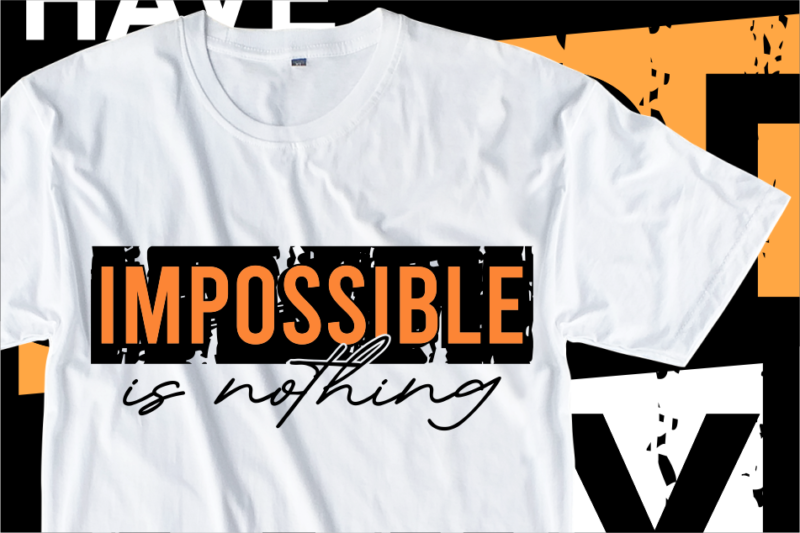 Impossible is Nothing, Motivation Fitness, Workout, GYM Motivational Slogan Quotes T Shirt Design Vector