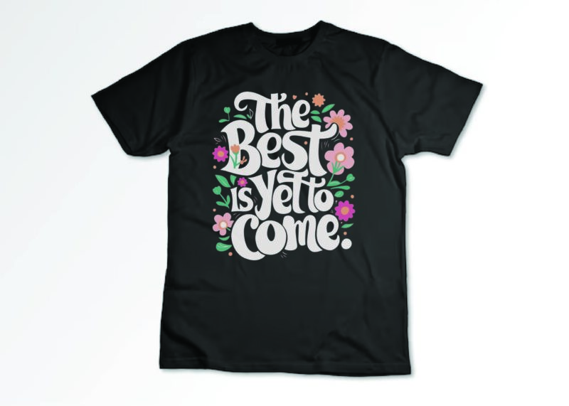 Positive and motivational quotes Elegant floral typography with flowers T-shirt design 2024 fresh design