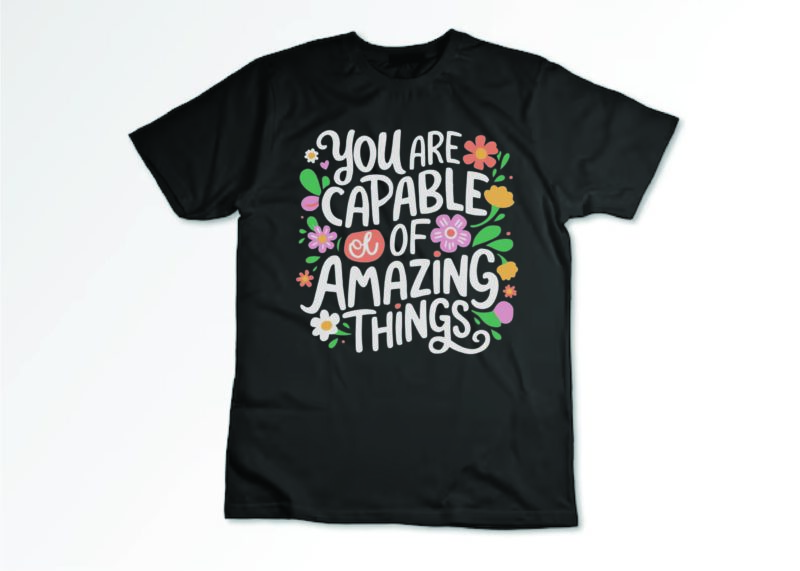 Positive and motivational quotes Elegant floral typography with flowers T-shirt design 2024 fresh design