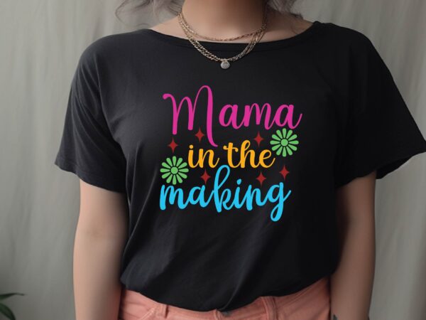 Mama in the making t shirt designs for sale