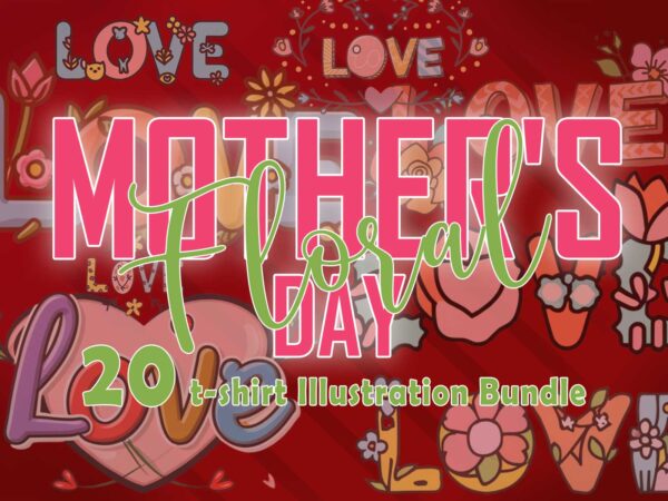 20 flourish mother’s day t-shirt illustration clipart bundle crafted for print on demand websites