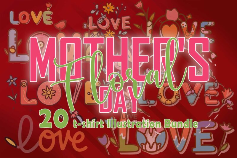 Retro Flourish Mother’s Day 20 T-shirt Illustration Clipart Bundle for Trendy T-Shirt Designs.