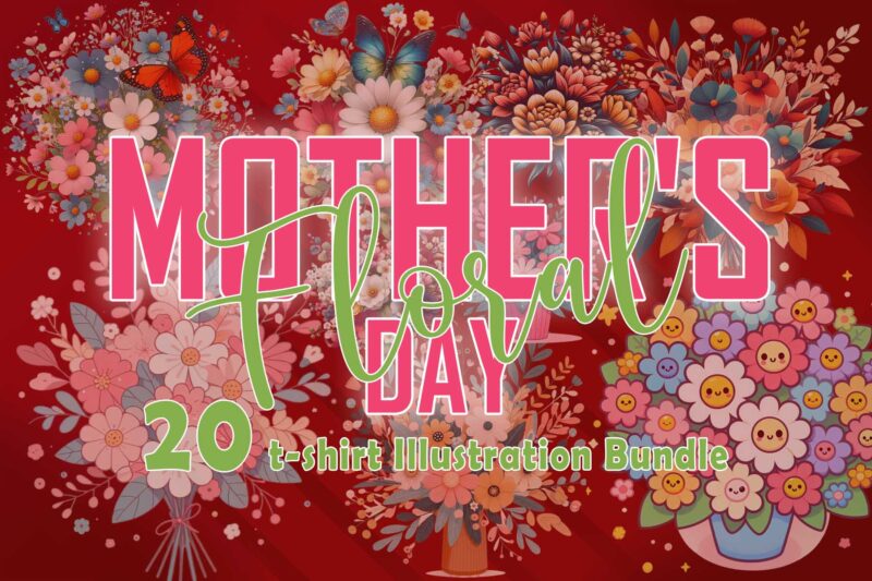 20 Watercolour Flower Mother’s Day T-shirt Illustration Clipart Bundle