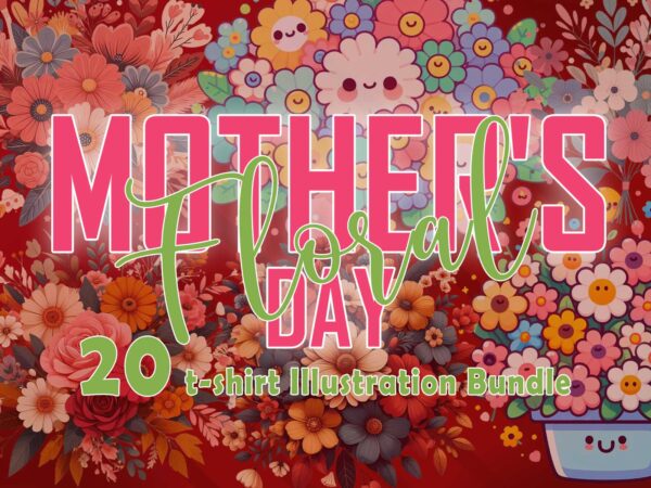 20 flourish mother’s day t-shirt design illustration t-shirt clipart bundle