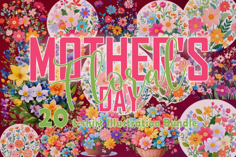 20 Trendy Watercolour Flower Mother’s Day T-shirt Illustration Clipart Bundle