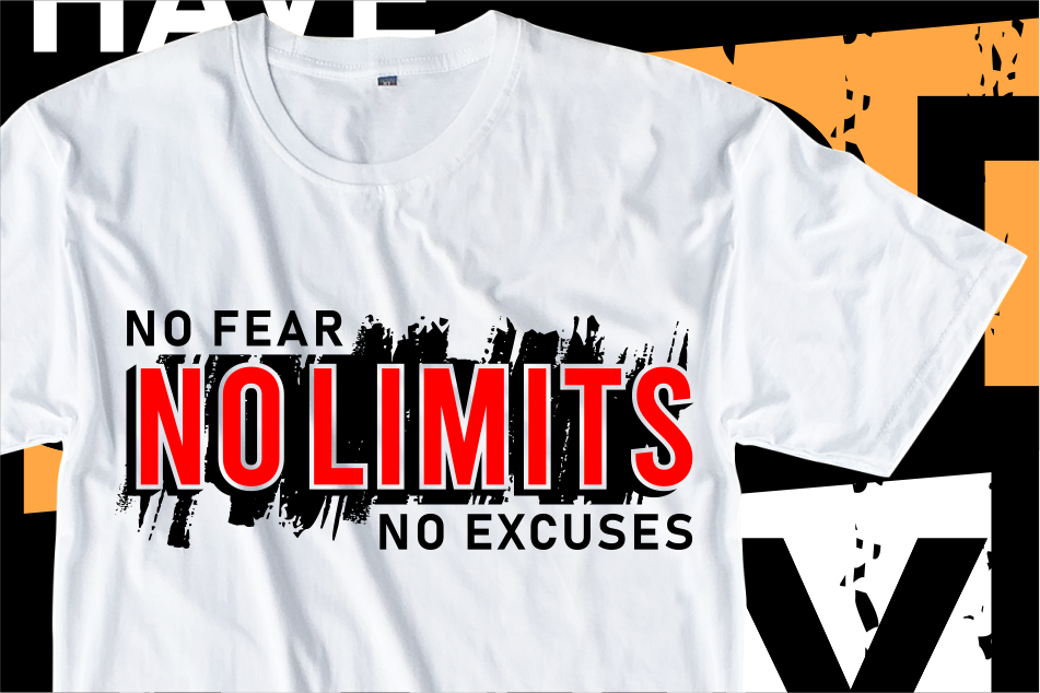 No Fear No Limits No Excuses Motivational Slogan Quotes T Shirt Design