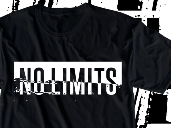 No limits, motivation fitness, workout, gym motivational slogan quotes t shirt design vector