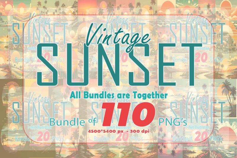 110 Vintage Sunset T-shirt Illustration Clipart Big Bundle crafted for Print on Demand Business