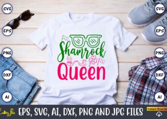 Shamrock Queen,St. Patrick’s Day,St. Patrick’s Dayt-shirt,St. Patrick’s Day design,St. Patrick’s Day t-shirt design bundle,St. Patrick’s Day