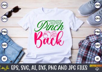 Pinch BackSt. Patrick’s Day,St. Patrick’s Dayt-shirt,St. Patrick’s Day design,St. Patrick’s Day t-shirt design bundle,St. Patrick’s Day svg,