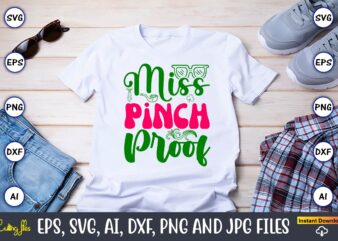 Miss Pinch Proof,St. Patrick’s Day,St. Patrick’s Dayt-shirt,St. Patrick’s Day design,St. Patrick’s Day t-shirt design bundle,St. Patrick’s D