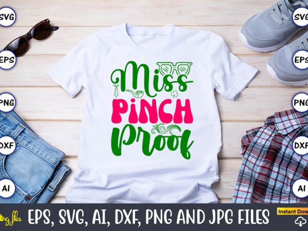 Miss pinch proof,st. patrick’s day,st. patrick’s dayt-shirt,st. patrick’s day design,st. patrick’s day t-shirt design bundle,st. patrick’s d