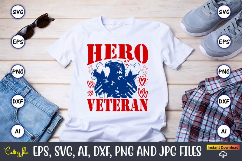 Hero Veteran,Memorial day,memorial day svg bundle,svg,happy memorial day, memorial day t-shirt,memorial day svg, memorial day svg vector,mem