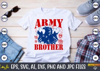 Army Brother,Memorial day,memorial day svg bundle,svg,happy memorial day, memorial day t-shirt,memorial day svg, memorial day svg vector,mem