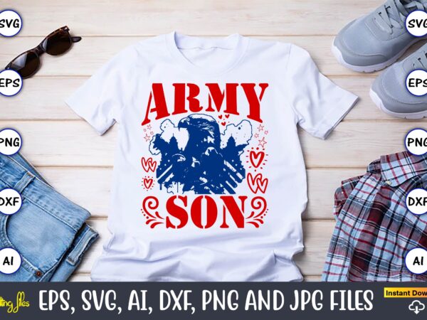 Army sonmemorial day,memorial day svg bundle,svg,happy memorial day, memorial day t-shirt,memorial day svg, memorial day svg vector,memorial