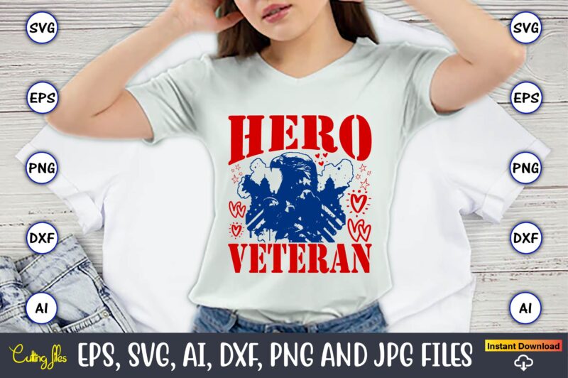 Hero Veteran,Memorial day,memorial day svg bundle,svg,happy memorial day, memorial day t-shirt,memorial day svg, memorial day svg vector,mem