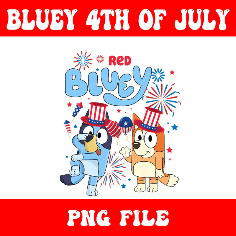4th Of July Bluey PNG, Happy 4th Of July Bluey PNG, Red Bluey PNG