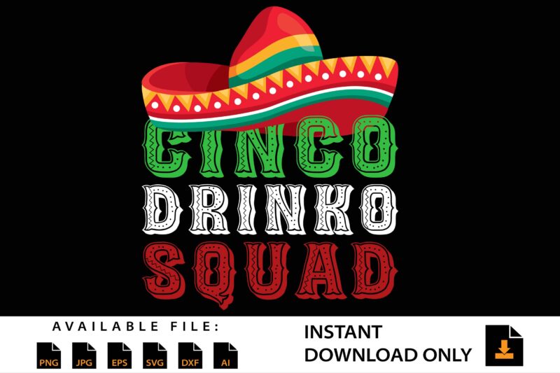 Cinco Drinko Squad Mexican Taco Shirt Design