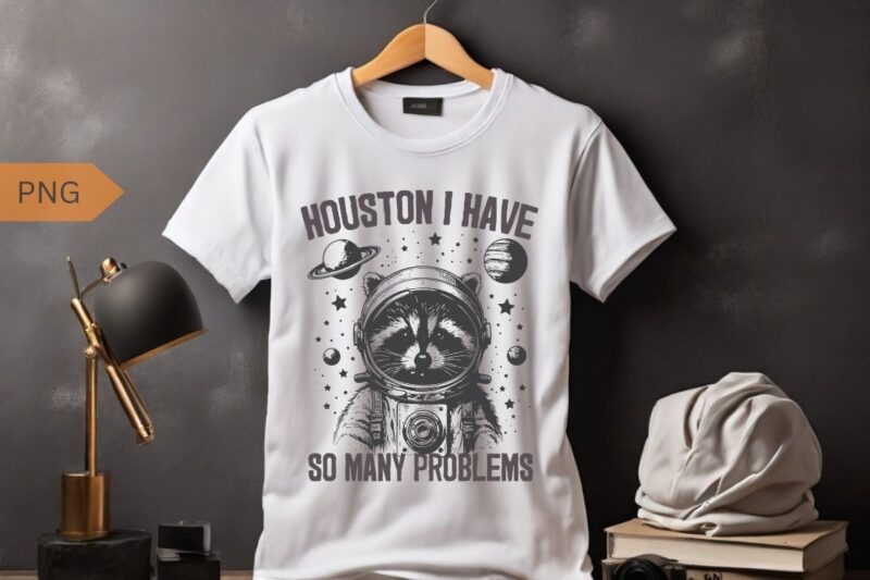 Houston i have so many problems funny raccoon wear space suit and helmet T-shirt design vector, funny Raccoon meme vector, Raccoon space