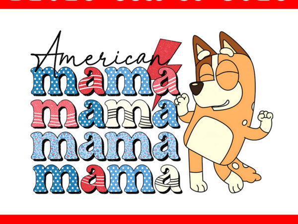 4th of july bluey png, red white bluey png, american mama bluey png