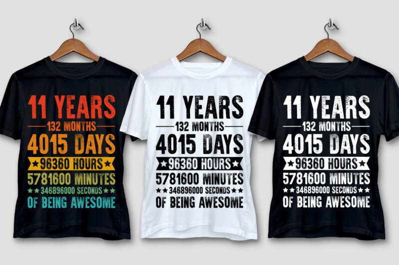 11 Years 132 Months Of Being Awesome T-Shirt Design