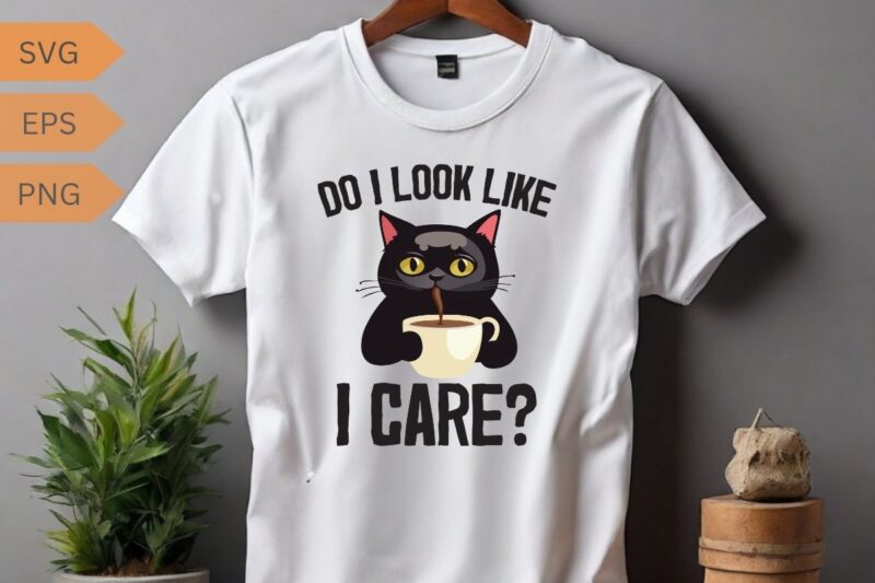 Do I look like I care Funny cat lover T-shirt design vector, cat meme, lazy cat shirt, cat grandma svg, black cat lover, kitty love, kitten