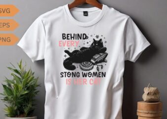 Behind every strong women is her cat T-shirt design vector, Funny cat lover T-shirt design vector, cat meme, lazy cat shirt, cat grandma svg