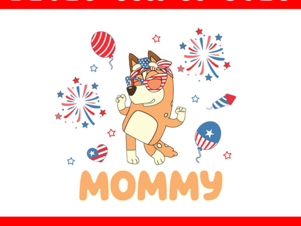 4th of july bluey png, red white bluey png, bluey mommy 4th of july png