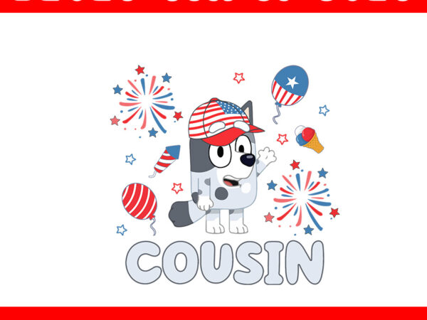 Bluey 4th of july png, red white bluey png, bluey cousin 4th of july png t shirt template