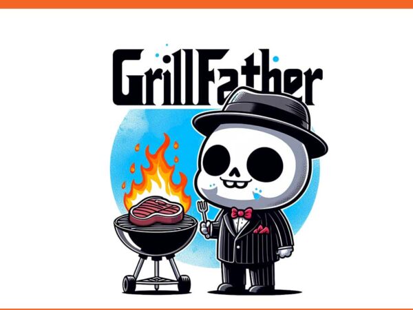 Grillfather png, grillfather dad life png t shirt design template