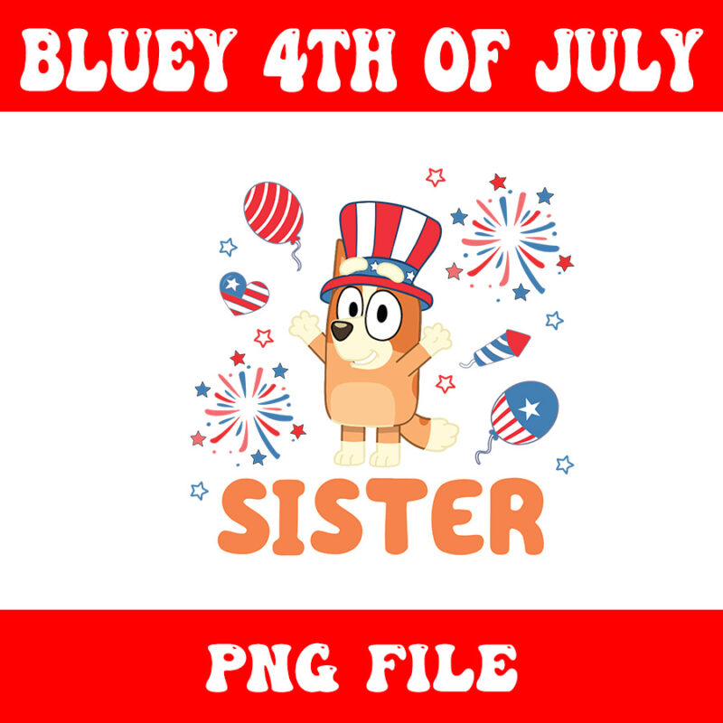 Bluey 4th Of July PNG, Red White Bluey PNG, Bluey Sister PNG