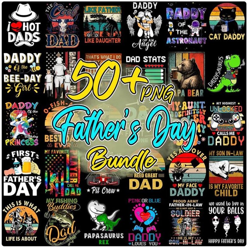 50+ Father’s Day PNG Bundle, Dad Bundle, Best Dad Ever Png, Gift For Dad, Father’s Day Design, Grandpa Png, Dad Quote Png Bundle