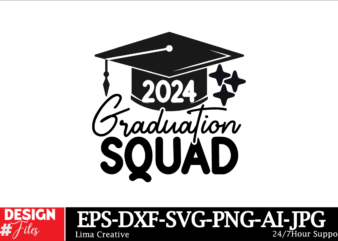 2024 Graduation Squad T-shirt Design, Proud Graduate 2024 SVG PNG Bundle, Senior Svg Bundle, Proud Senior Svg, Class of 2024 Svg, Senior Fam