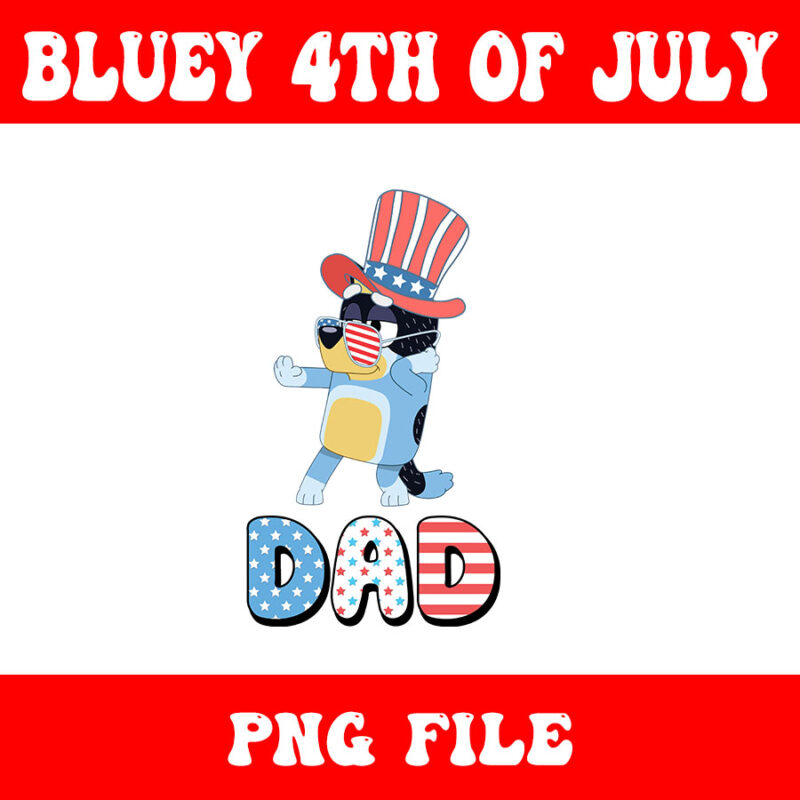 4th Of July Bluey PNG, Red White And Bluey PNG, Bluey Dad PNG