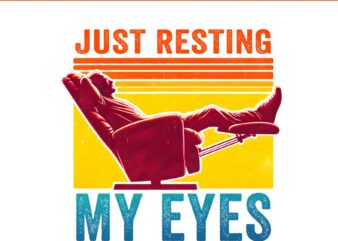 Just Resting My Eyes PNG, Father Day PNG