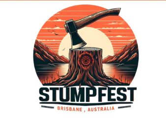 Stumpfest Brisbane Australia PNG, Father Day PNG t shirt template vector