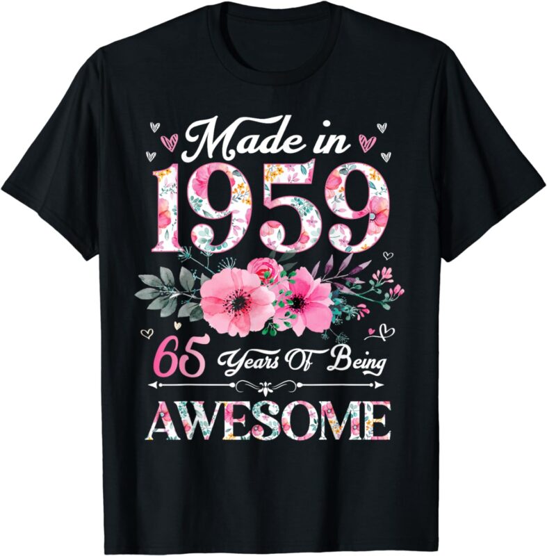 65 Year Old Made In 1959 Floral 65th Birthday Women T-Shirt