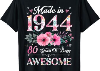 80 Year Old Made In 1944 Floral 80th Birthday Women T-Shirt