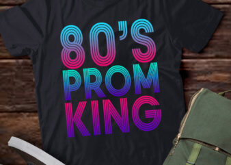 80’s Prom King Shirt Funny Disco Throwback Nostalgic Gift ltsp