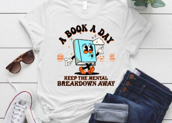 A Book A Day Keep The Mental Breakdown Away Reading Book T-shirt ltsp