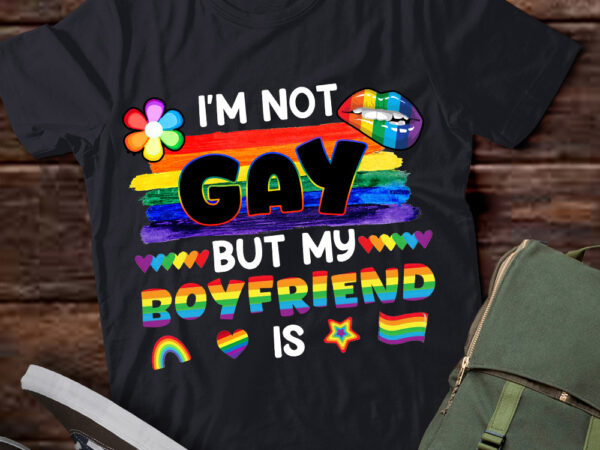 Accept love proud happy me i_m not gay but my boyfriend is t-shirt ltsp